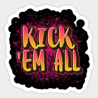 kick em all Sticker